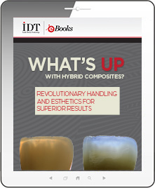 What's UP with Hybrid Composites? Revolutionary Handling and Esthetics for Superior Results Ebook Cover