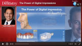 The Power of Digital Impressions